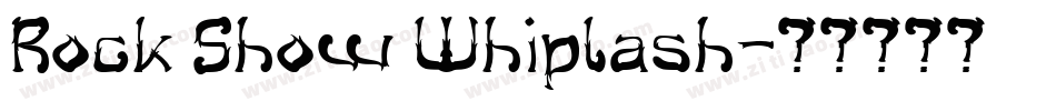 Rock Show Whiplash字体转换